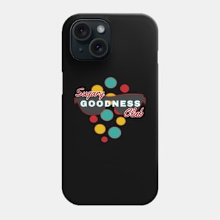 Sugary Goodness Club | Fun | Expressive | Phone Case