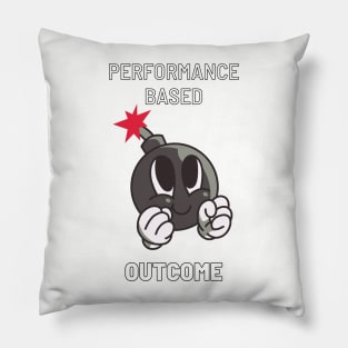 Performance based outcome Pillow