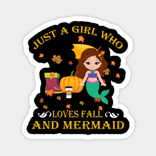 Just A Girl Who Loves Fall & Mermaid Funny Thanksgiving Gift Magnet