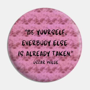 Oscar Wilde Quote Pin