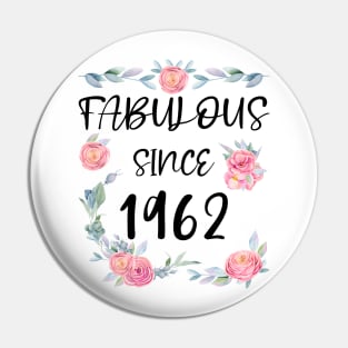 Women 59 Years Old Fabulous Since 1962 Flowers Pin