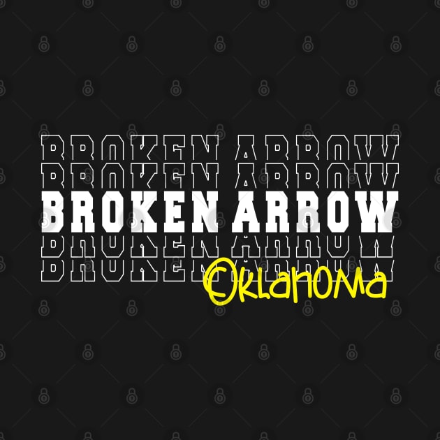 Broken Arrow city Oklahoma Broken Arrow OK by TeeLogic