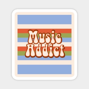 Music Addict Magnet