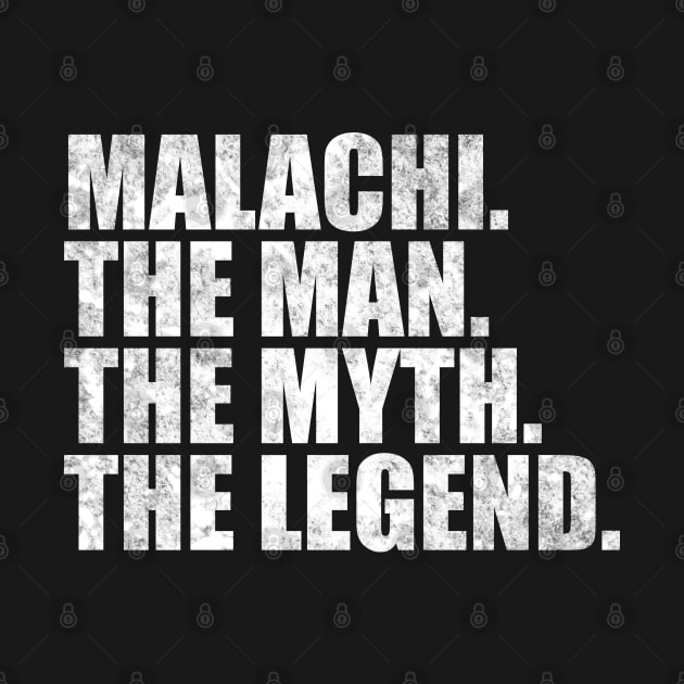 Malachi Legend Malachi Name Malachi given name by TeeLogic