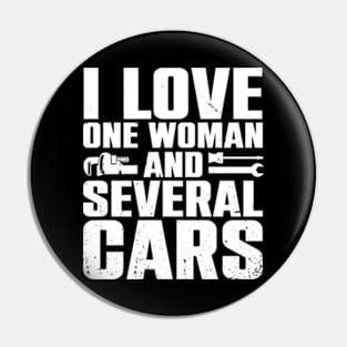 I Love One Woman And Several Cars (On Back) Pin