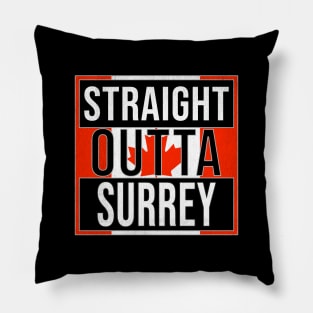 Straight Outta Surrey Design - Gift for British Columbia With Surrey Roots Pillow