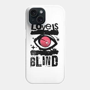 Love is Blind Phone Case