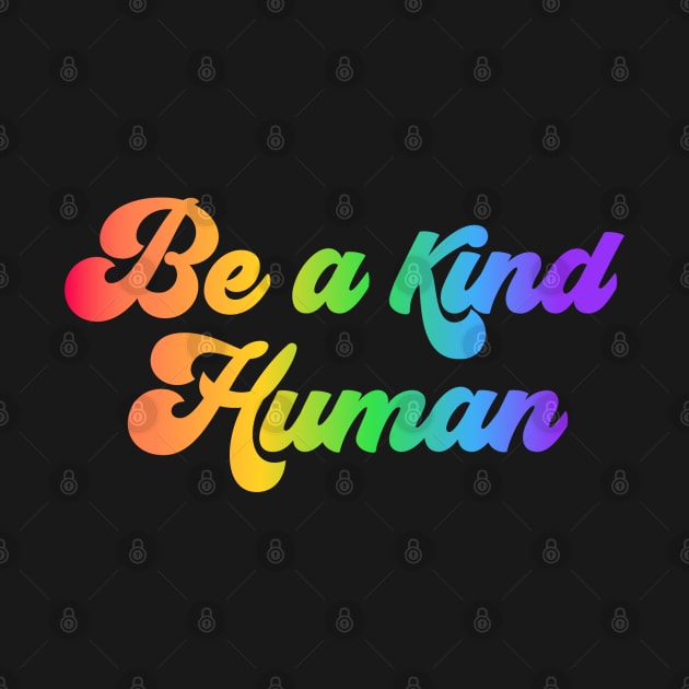 Be a kind human by NotUrOrdinaryDesign