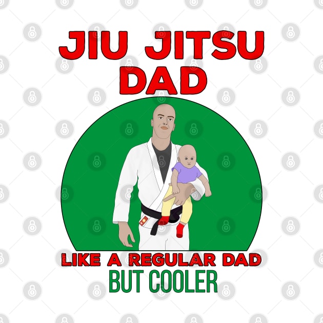 Jiu Jitsu Dad Like a Regular Dad But Cooler by DiegoCarvalho