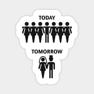 Today - Tomorrow (Stag Night / Stag Party / Black) Magnet