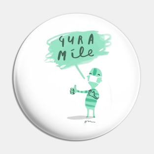 Gura Mile Pin