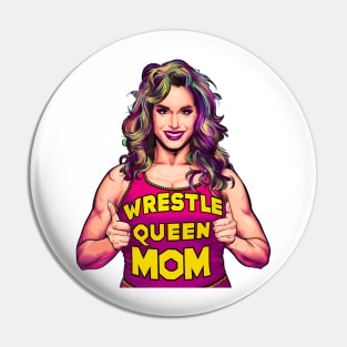 Wrestle Queen Mom Pin