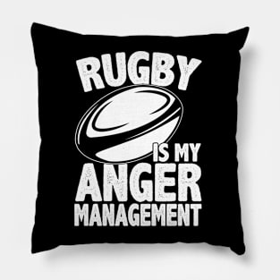 Rugby is My Anger Management Pillow