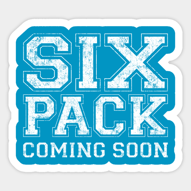 Six Pack Coming Soon Funny Passive Sport Gym Motivation Gift Six Pack Coming Soon Sticker Teepublic Uk Six Pack Coming Soon Funny Passive Sport Gym Motivation Gift Six Pack Coming Soon Sticker Teepublic Uk