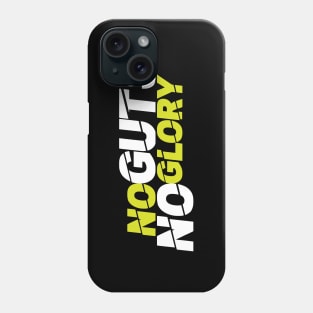 no guts no glory Phone Case