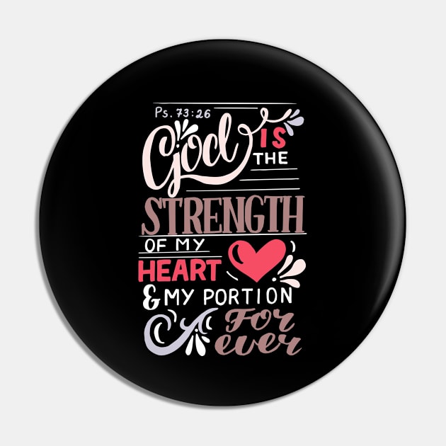 PSALM 73 26,God is the strength of my heart and my portion forever, Bible Verse,Scripture,Jesus,Christ,God, Christian, T-Shirts, T Shirts, Tshirts, Gifts, Apparels, Store Pin by JOHN316STORE - Christian Store