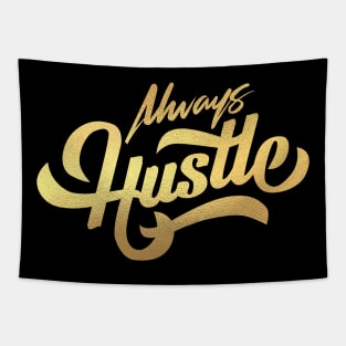 always hustle Tapestry