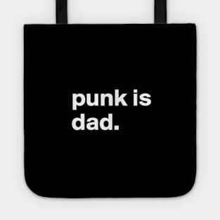 Punk is Dad Tote