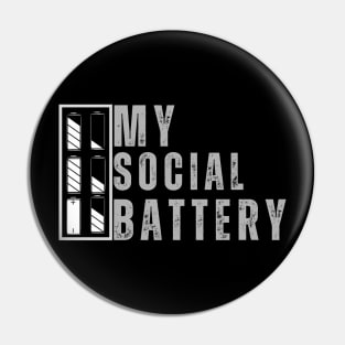 Funny My Social Battery Design My Socail Battery Humor Pin