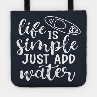 Life Is Simple Just Add Water Kayaking Camping Tote