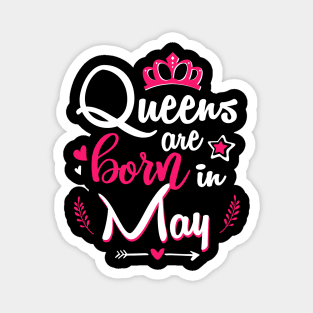 Women Queens Are Born In May Magnet