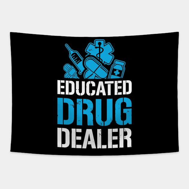 I'M An Educated Drug Dealer Tapestry by tanambos