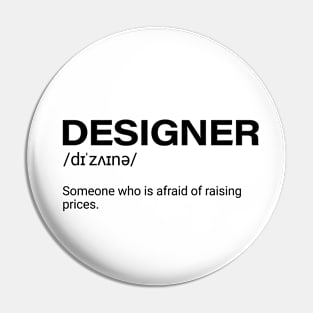 Funny Designer Quote T-shirt Pin