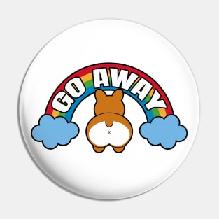 Go Away - Funny Corgi Pin