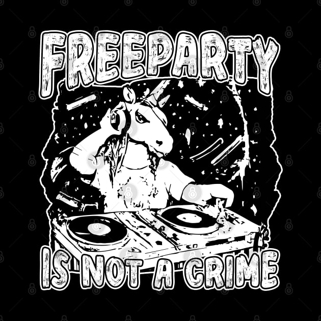 Tekno Free Party Is Not A Crime Unicorn DJ by T-Shirt Dealer