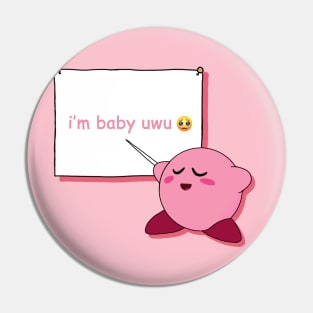 im baby uwu face Pin