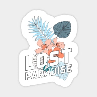Lost in Paradise Magnet