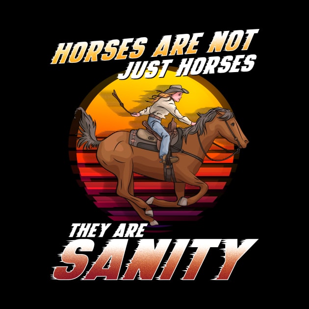 Horses Are Not Just Horses They Are Sanity by biNutz