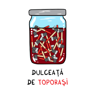 Dulceata de toporasi T-Shirt