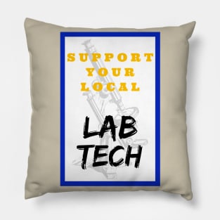 SUPPORT Your Local Lab Tech Pillow