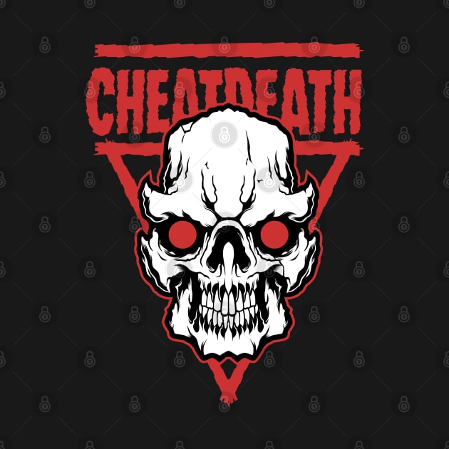 CHEATDEATH by weckywerks