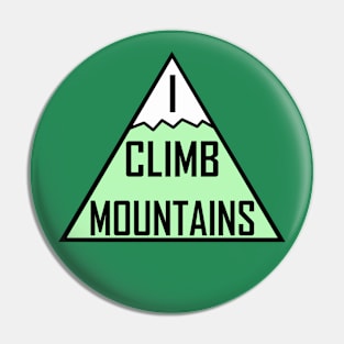 I Climb Mountains Green Pin