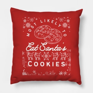 Most Likely To Eat Santa's Cookies Christmas Matching Family Pillow