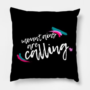 Mountains are calling - woman Pillow