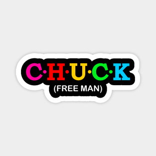 Chuck - free man. Magnet