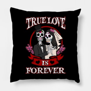 True Love is Forever Pillow