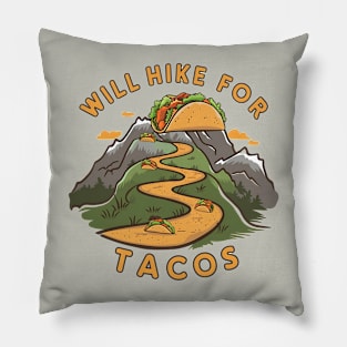 Will Hike For Tacos Funny Hiking and Camping Pillow