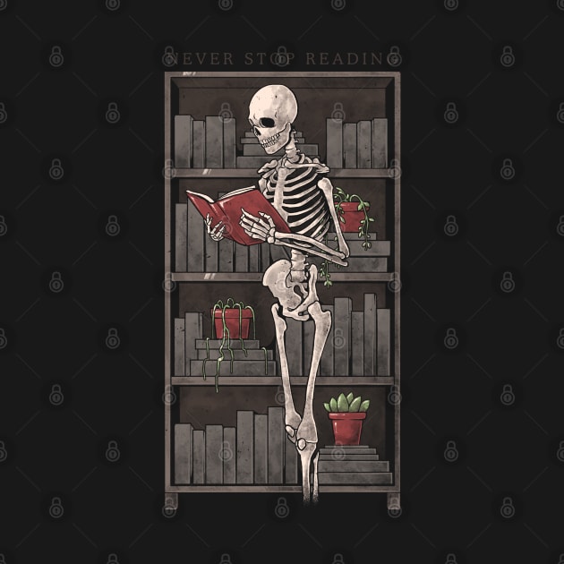 Never Stop Reading - Death Skull Book Gift by eduely