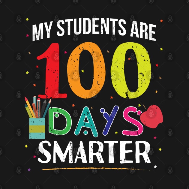 My Students Are 100 Days Smarter Funny Teacher - Gift 100 Days Of School 100 Days Smarter by giftideas