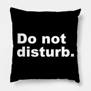 Do not disturb. Pillow