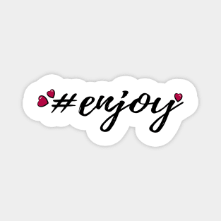 enjoy Magnet