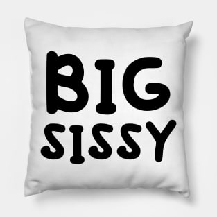 Big Sissy Pillow
