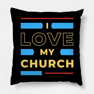 I Love My Church | Christian Pillow
