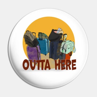 Suitcases Packed, Outta Here! Pin