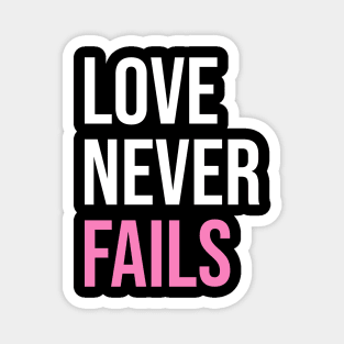 'Love Never Fails' Awesome Family Love Gift Magnet