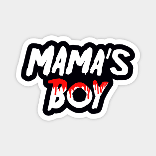 Mama's Boy Magnet